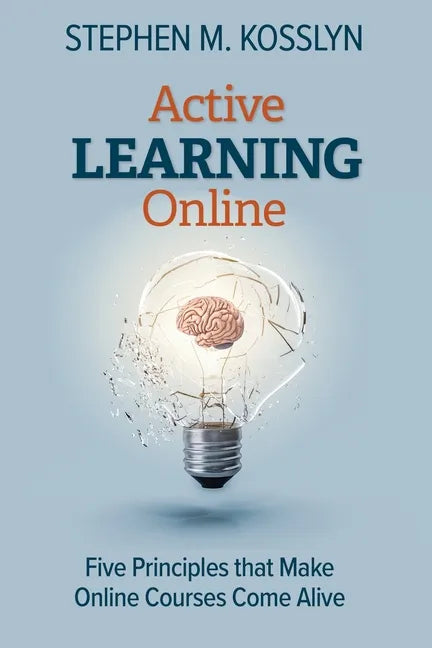 Active Learning Online: Five Principles that Make Online Courses Come Alive - Paperback