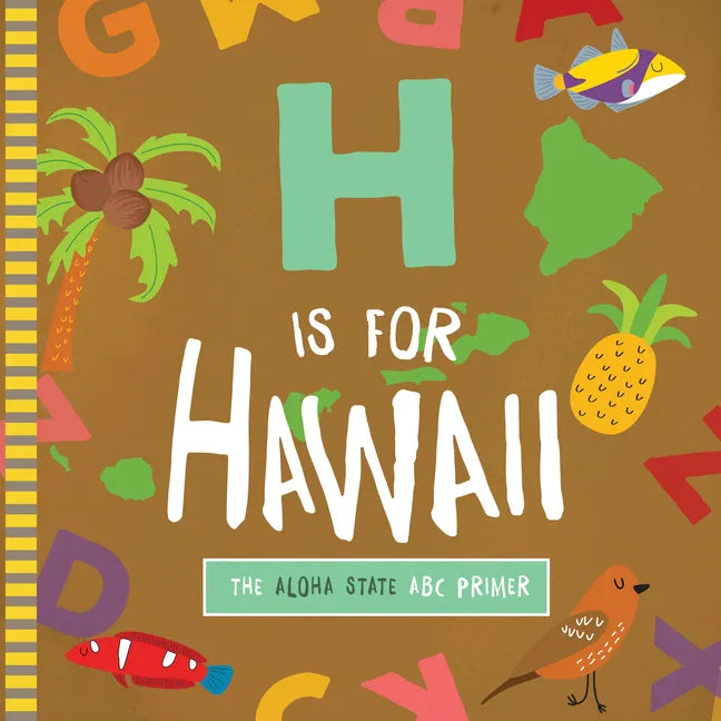 H Is for Hawaii - Board Book