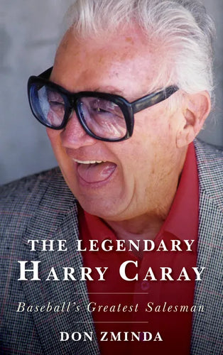 The Legendary Harry Caray: Baseball's Greatest Salesman - Paperback