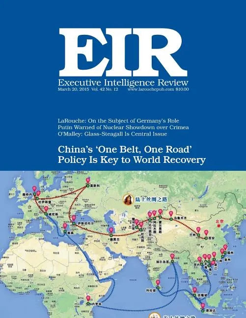 Executive Intelligence Review; Volume 42, Issue 12: Published March 20, 2015 - Paperback