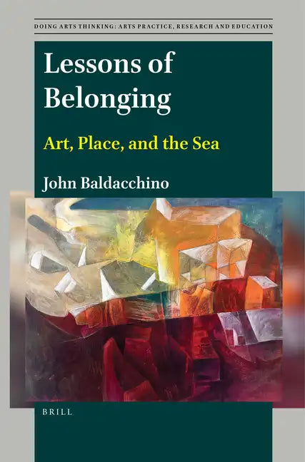 Lessons of Belonging: Art, Place, and the Sea - Paperback