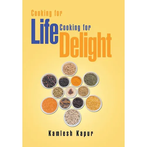 Cooking for Life Cooking for Delight: Cooking for Delight - Hardcover