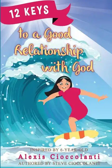 12 Keys to a Good Relationship with God - Paperback