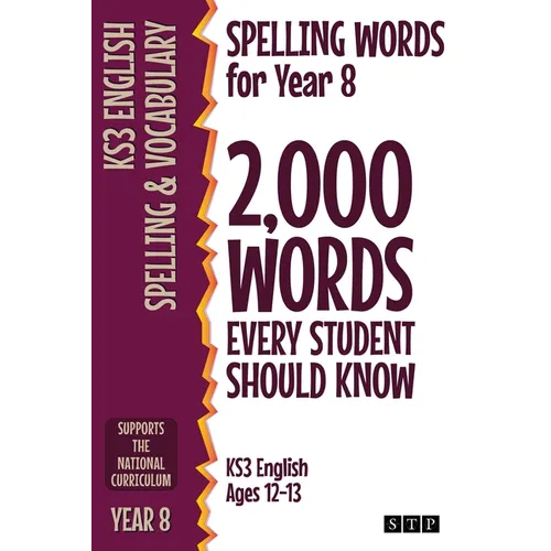 Spelling Words for Year 8: 2,000 Words Every Student Should Know (KS3 English Ages 12-13) - Paperback