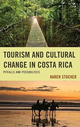 Tourism and Cultural Change in Costa Rica: Pitfalls and Possibilities - Paperback