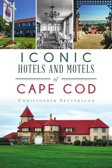Iconic Hotels and Motels of Cape Cod - Paperback