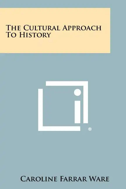 The Cultural Approach to History - Paperback