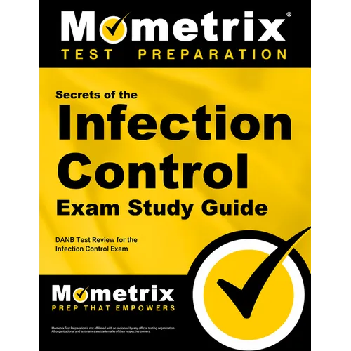 Secrets of the Infection Control Exam Study Guide: DANB Test Review for the Infection Control Exam - Paperback