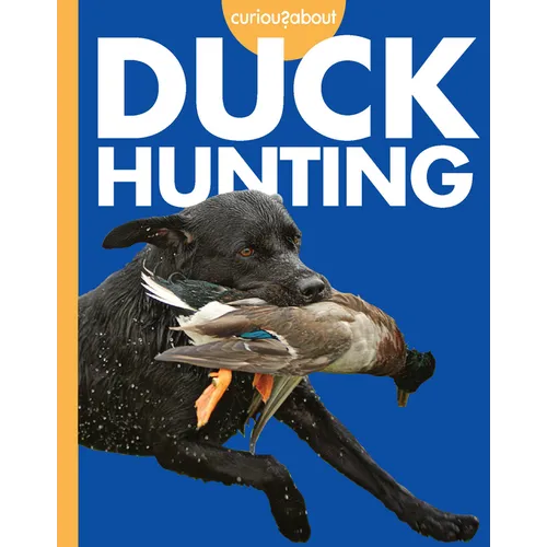 Curious about Duck Hunting - Hardcover