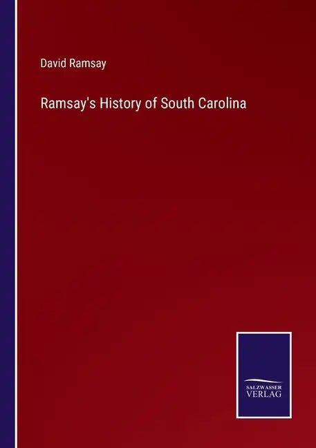 Ramsay's History of South Carolina - Paperback
