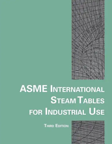 Asme International Steam Tables for Industrial Use - Paperback