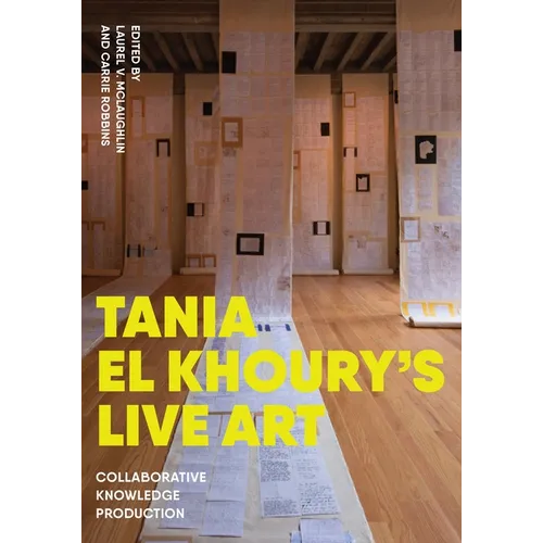 Tania El Khoury's Live Art: Collaborative Knowledge Production - Paperback
