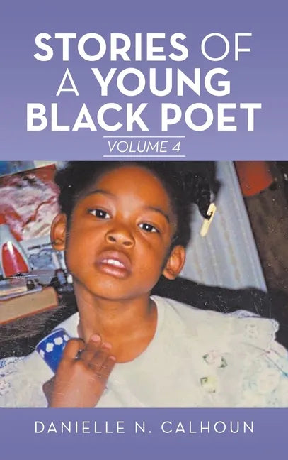 Stories of a Young Black Poet: Volume 4 - Hardcover