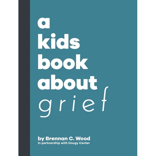 A Kids Book About Grief - Hardcover
