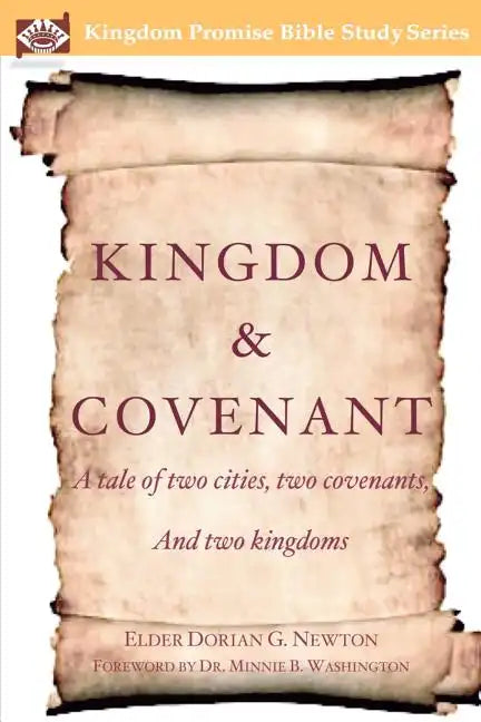 Kingdom & Covenant: A tale of two cities, two covenants, And two kingdoms - Paperback