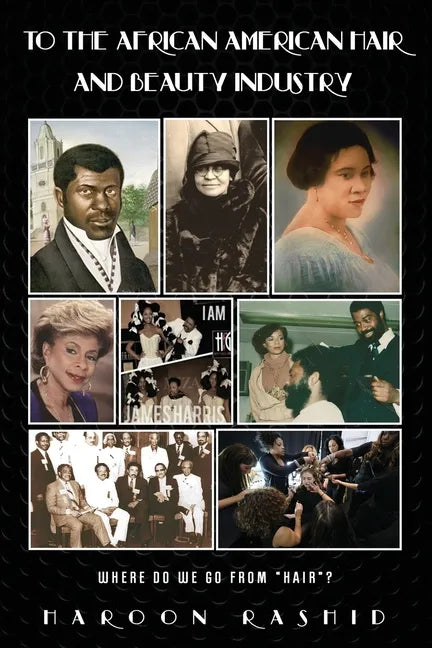 To the African American Hair and Beauty Industry: Where Do We Go from 