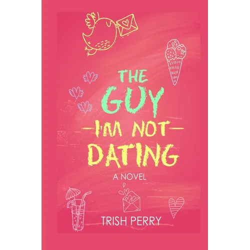 The Guy I'm Not Dating - Paperback