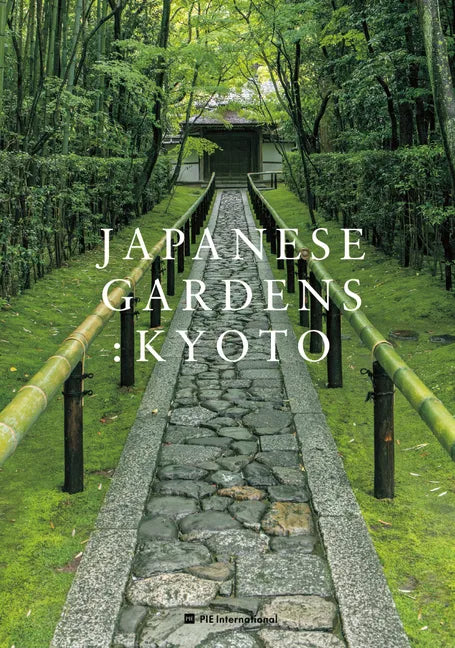 Japanese Gardens: Kyoto - Paperback