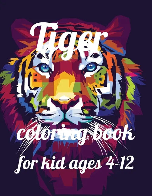 Tiger coloring book for kid ages 4-12: A Coloring Book of 35 Unique tiger Coe Stress relief Book Designs Paperback - Paperback