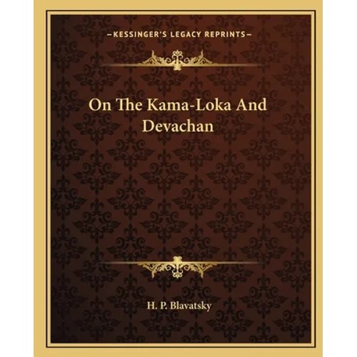 On The Kama-Loka And Devachan - Paperback