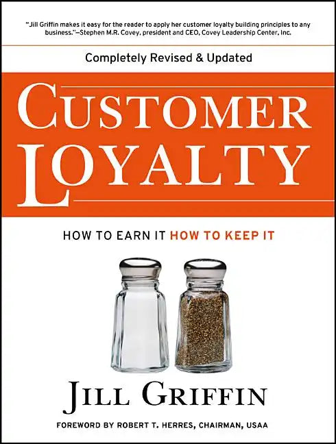 Customer Loyalty: How to Earn It, How to Keep It - Paperback