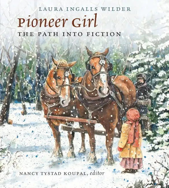Pioneer Girl: The Path Into Fiction - Hardcover