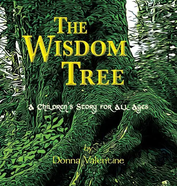 The Wisdom Tree: A Children's Story for All Ages - Hardcover