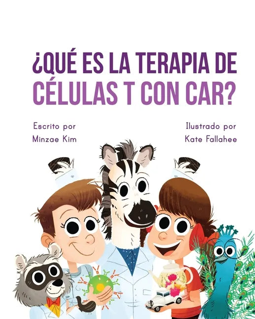 Car Tea Sell? It's CAR T-Cell (Spanish Edition): A Story About Cancer Immunotherapy for Children - Paperback
