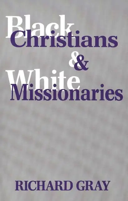 Black Christians and White Missionaries - Paperback