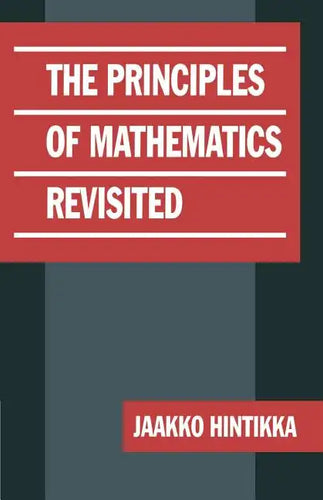 The Principles of Mathematics Revisited - Paperback