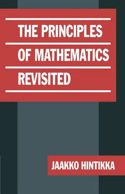 The Principles of Mathematics Revisited - Paperback