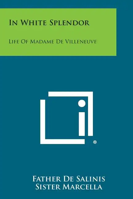 In White Splendor: Life of Madame de Villeneuve - Paperback