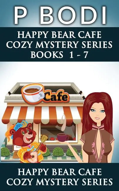 Happy Bear Cafe Series Books 1-7: Happy Bear Cafe Cozy Mystery Series - Paperback