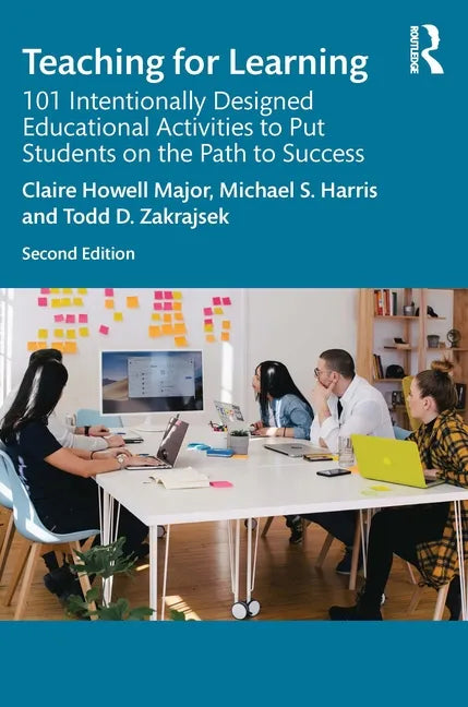 Teaching for Learning: 101 Intentionally Designed Educational Activities to Put Students on the Path to Success - Paperback