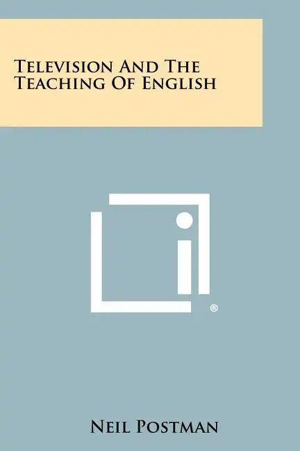 Television And The Teaching Of English - Paperback