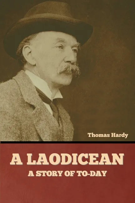 A Laodicean: A Story of To-day - Paperback