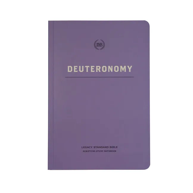 Lsb Scripture Study Notebook: Deuteronomy: Legacy Standard Bible - Paperback