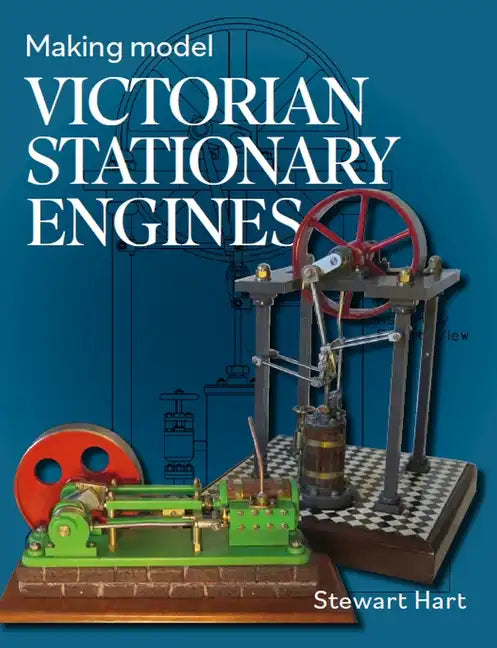 Making Model Victorian Stationary Engines - Hardcover