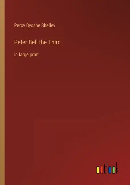 Peter Bell the Third: in large print - Paperback