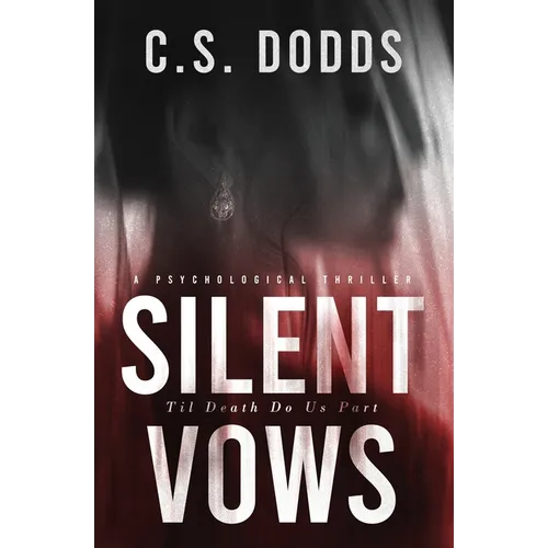 Silent Vows: A Psychological Thriller - Paperback
