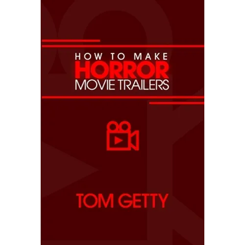 How To Make Horror Movie Trailers - Paperback