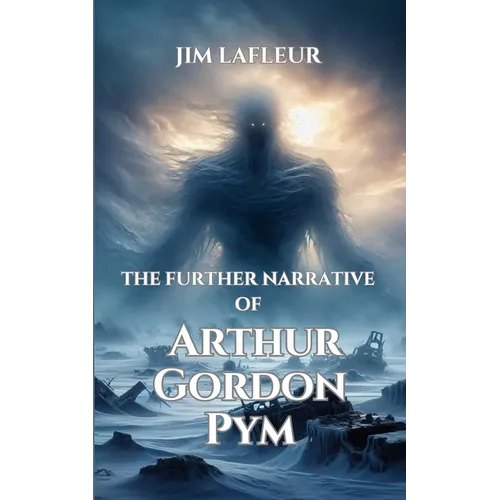 The Further Narrative of Arthur Gordon Pym - Paperback