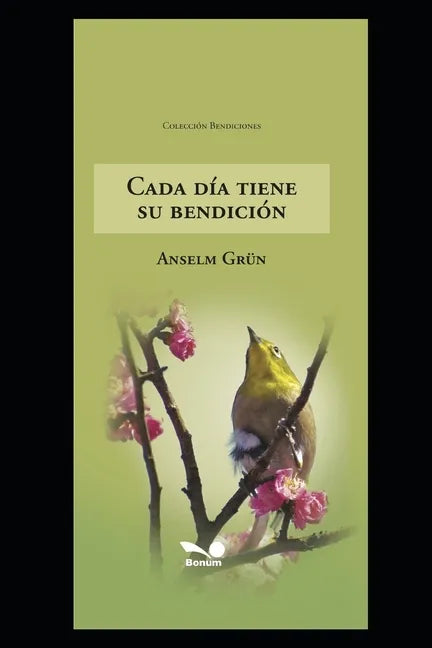 Cada Día Tiene Su Bendición: oraciones matutinas y vespertinas para los siete días de la semana - Paperback