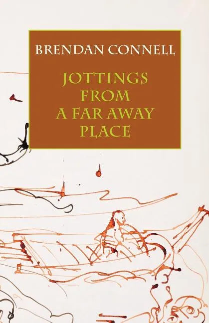 Jottings from a Far Away Place - Paperback