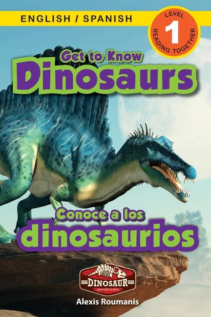Get to Know Dinosaurs: Bilingual (English / Spanish) (Inglés / Español) Dinosaur Adventures (Engaging Readers, Level 1) - Paperback