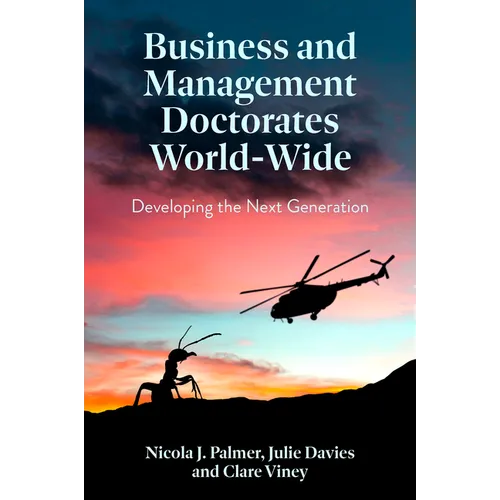 Business and Management Doctorates World-Wide: Developing the Next Generation - Hardcover