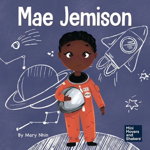 Mae Jemison: A Kid's Book About Reaching Your Dreams - Paperback
