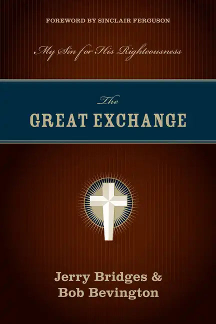 The Great Exchange: My Sin for His Righteousness - Paperback