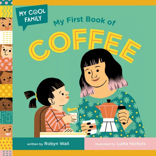 My First Book of Coffee - Board Book