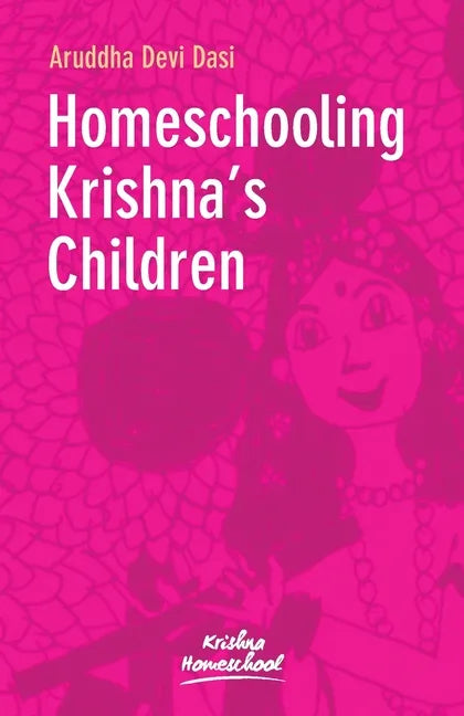 Homeschooling Krishna's Children - Paperback